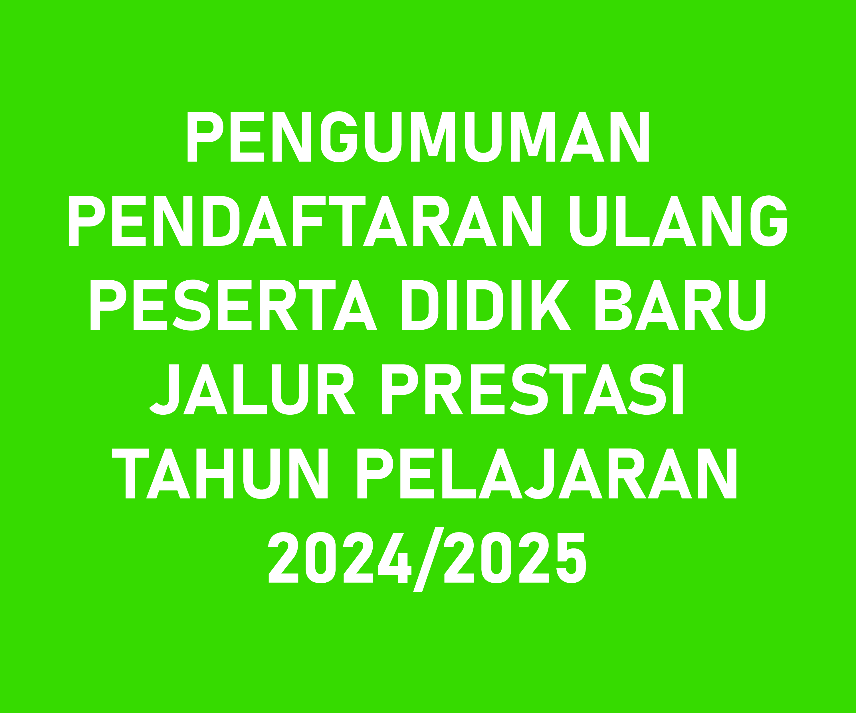 PENGUMUMAN PENDAFTARAN ULANG CALON PESERTA DIDIK BARU JALUR PRESTASI MAN 2 KOTA PAYAKUMBUH TP. 2024/2025