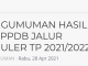 PENGUMUMAN HASIL TES PPDB JALUR REGULER TP 2021/2022